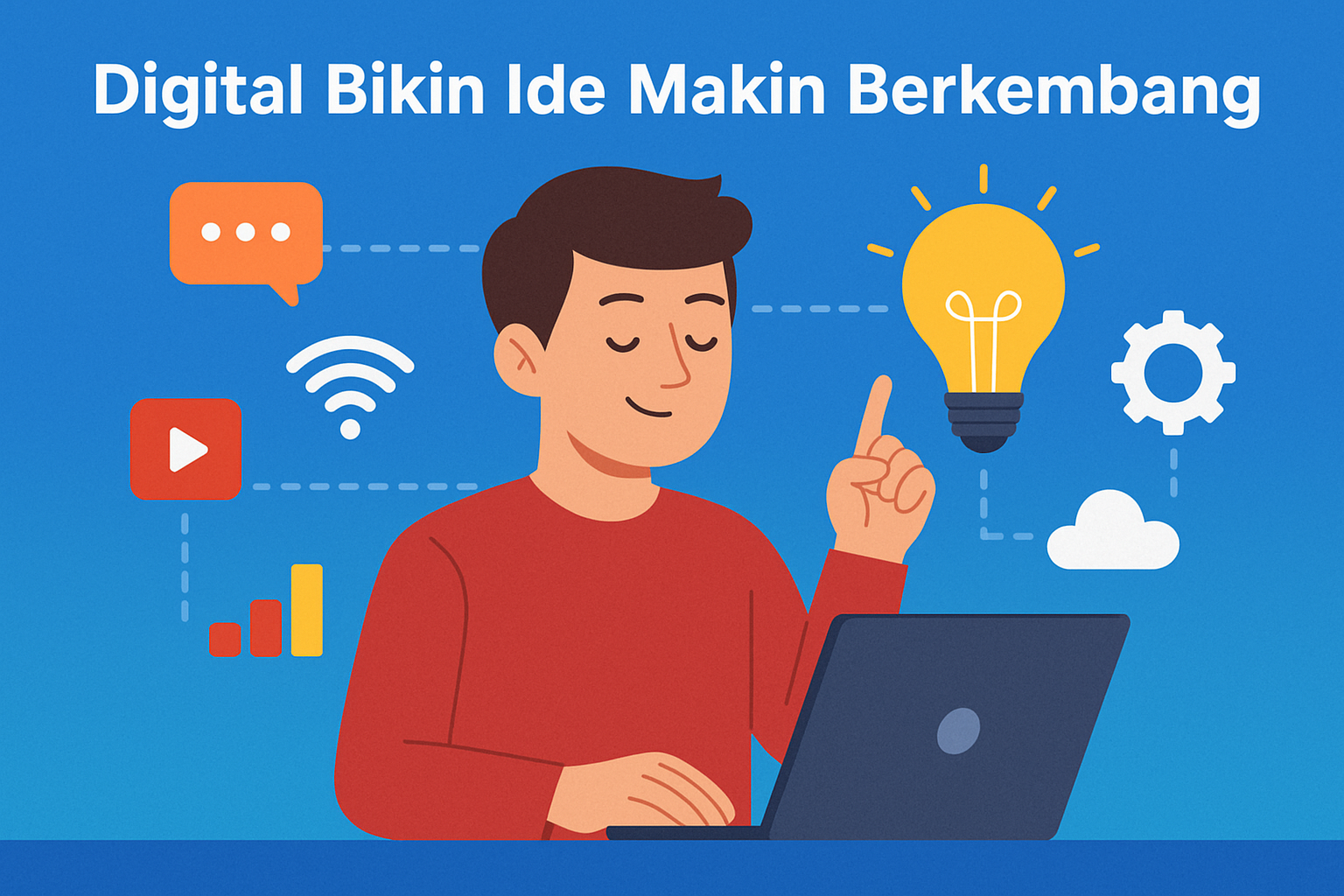 Digital Bikin Ide Makin Berkembang