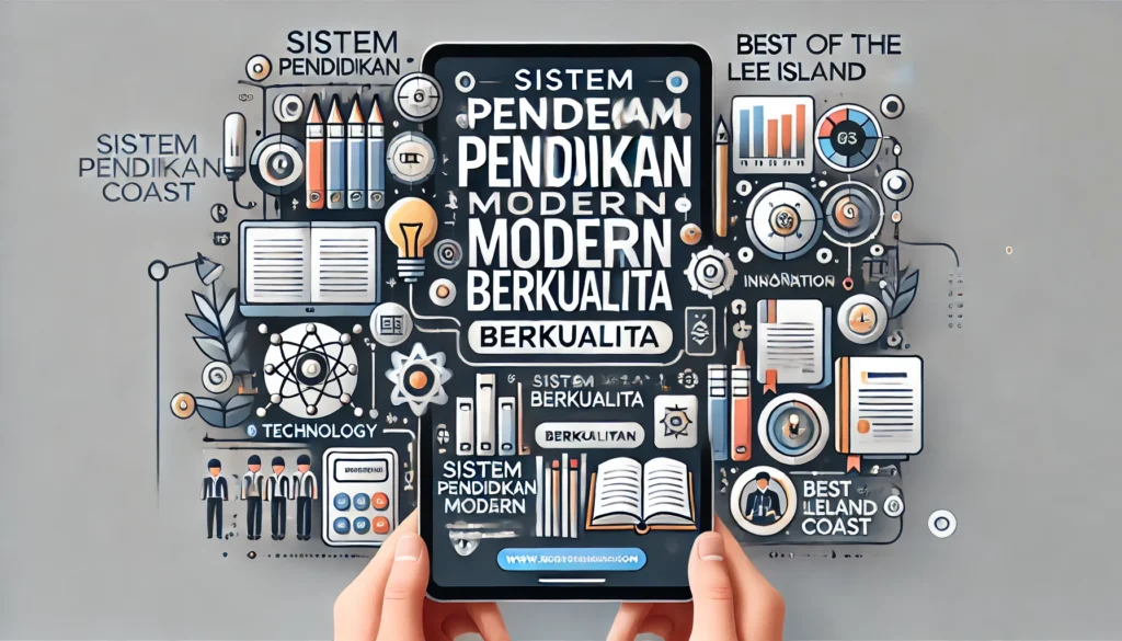 Sistem Pendidikan modern berkualitas