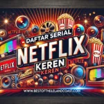 Daftar Serial Netflix Keren