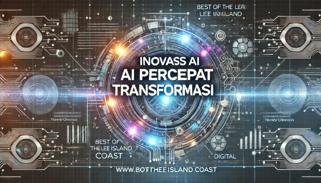 Inovasi AI Percepat Transformasi