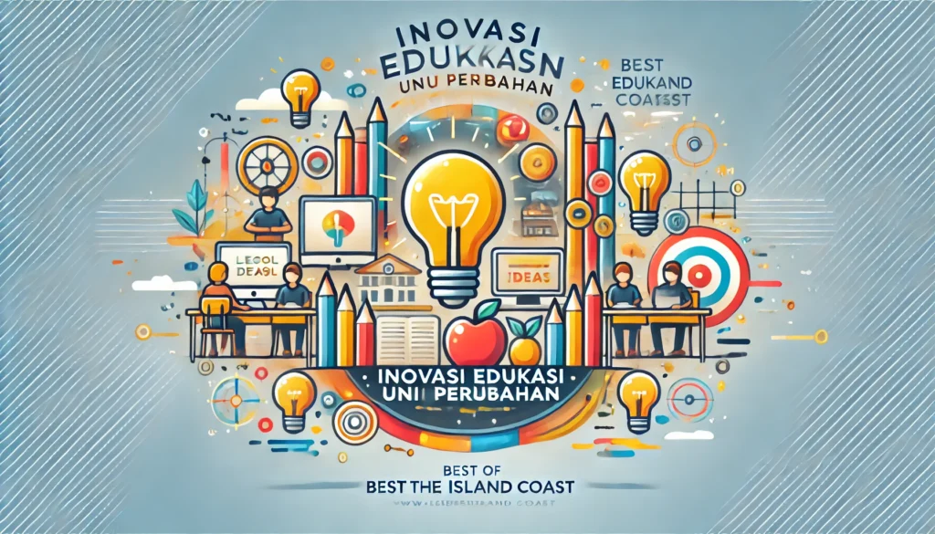 Inovasi Edukasi Untuk Perubahan