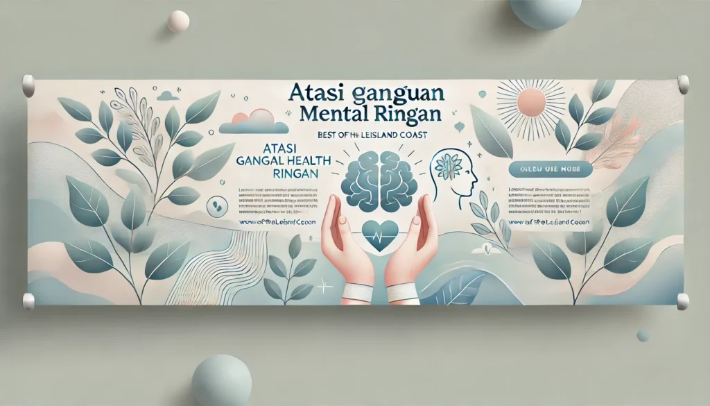 Atasi Gangguan Mental Ringan