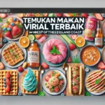 Temukan Makanan Viral Terbaik