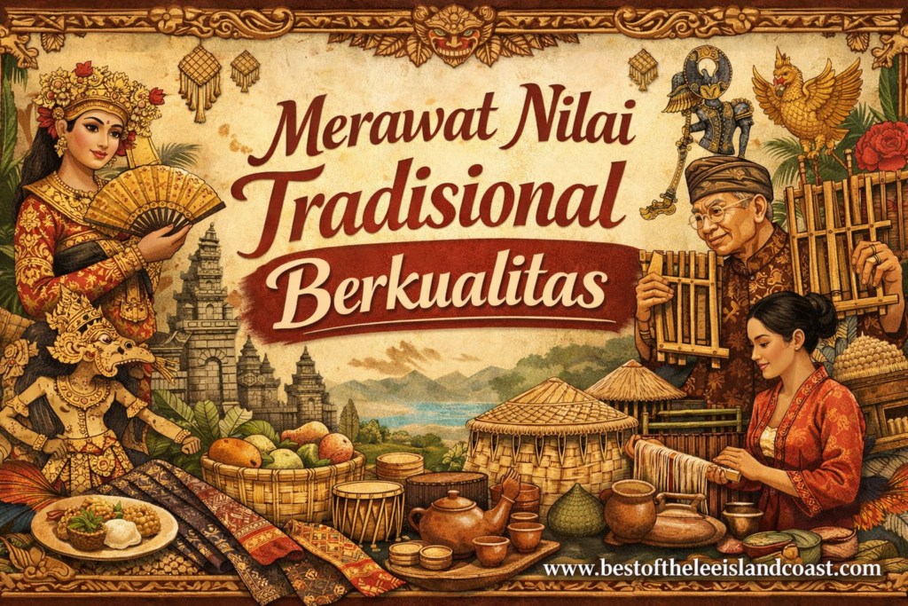 Merawat Nilai Tradisional Berkualitas