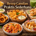 Resep Camilan Praktis Sederhana